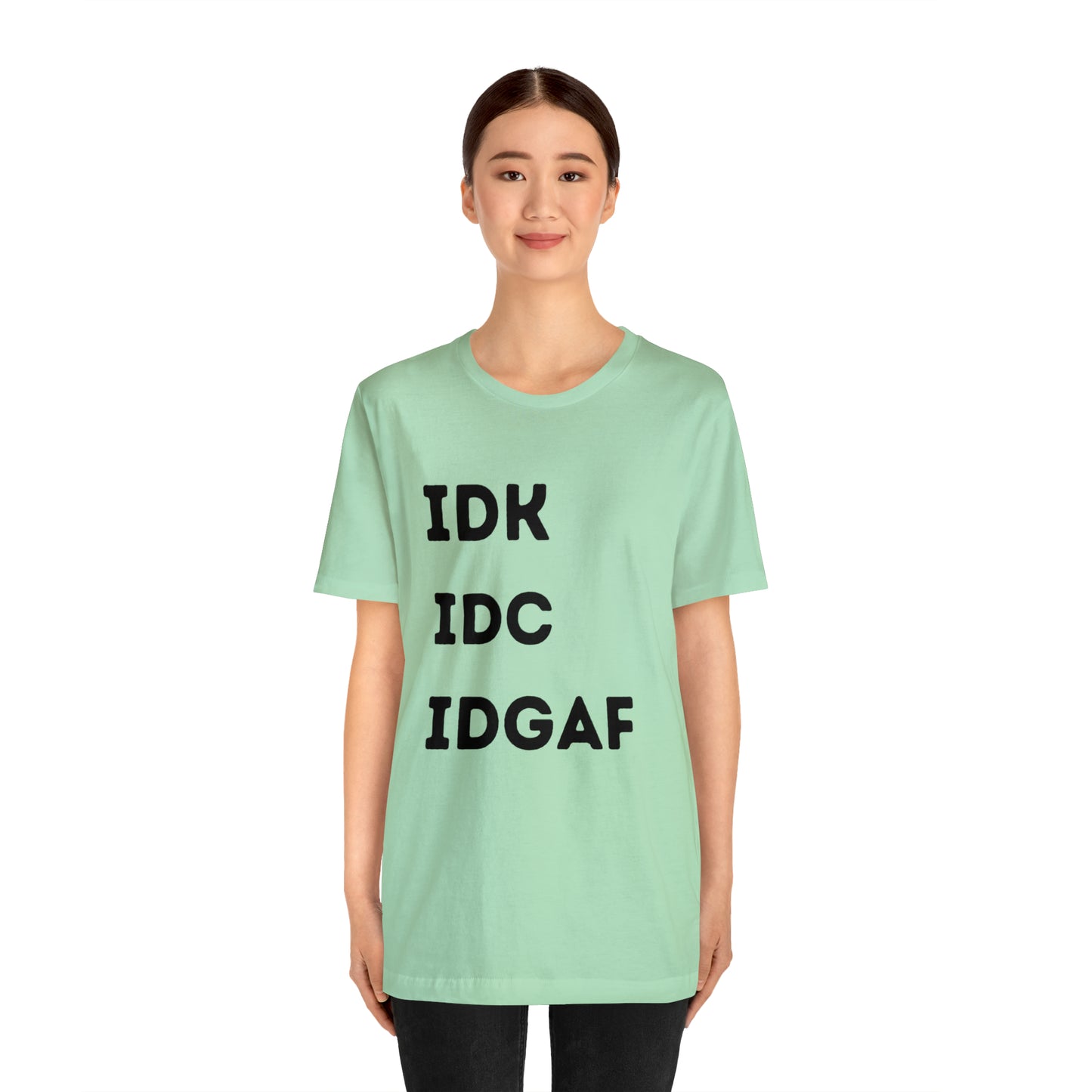 IDK IDC IDGAF