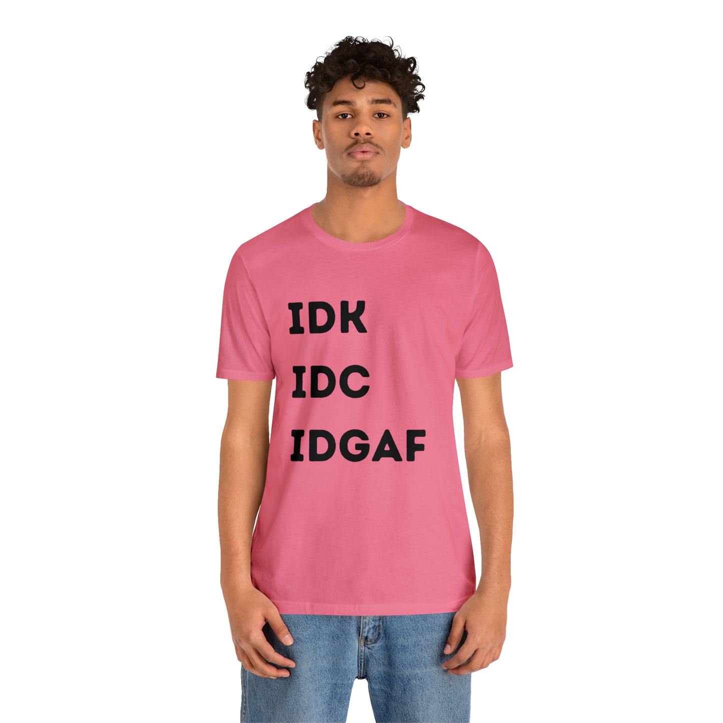 IDK IDC IDGAF