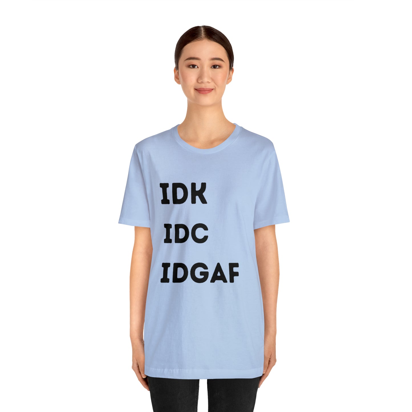 IDK IDC IDGAF