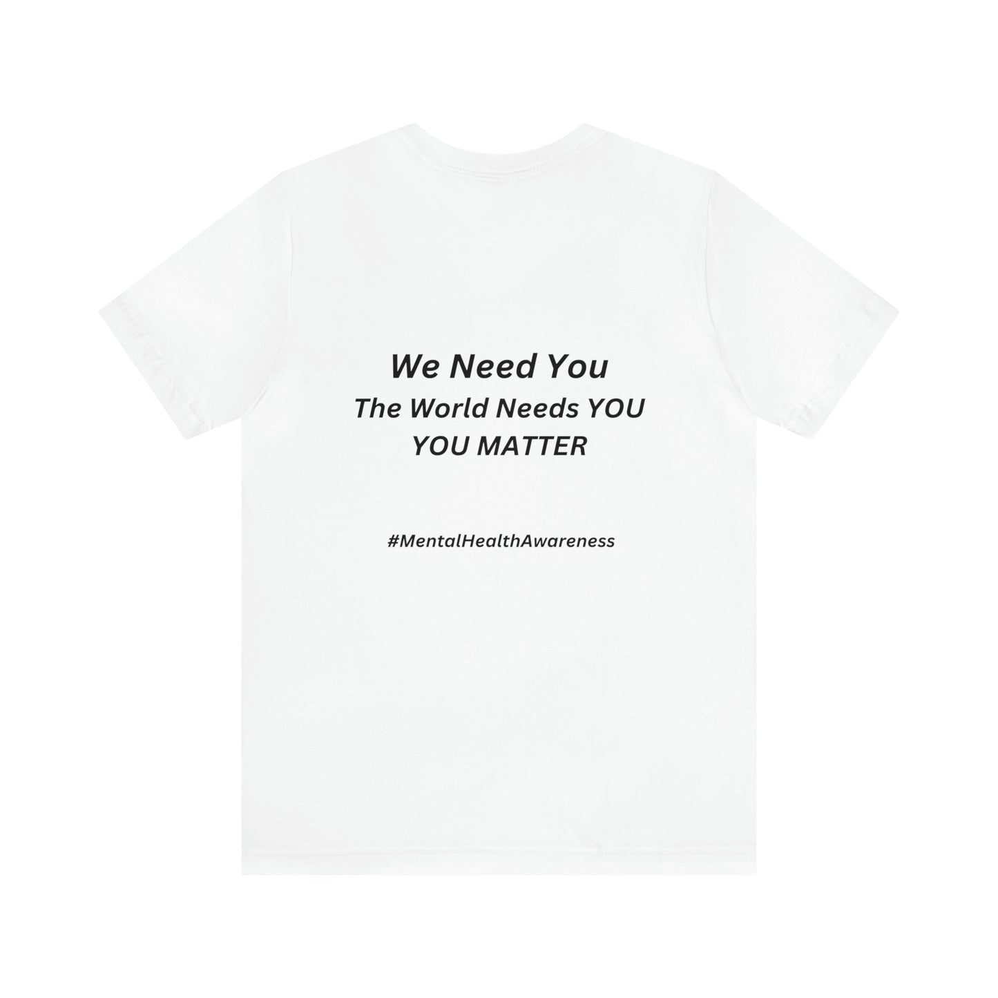STAY; We Need You T-Shirt