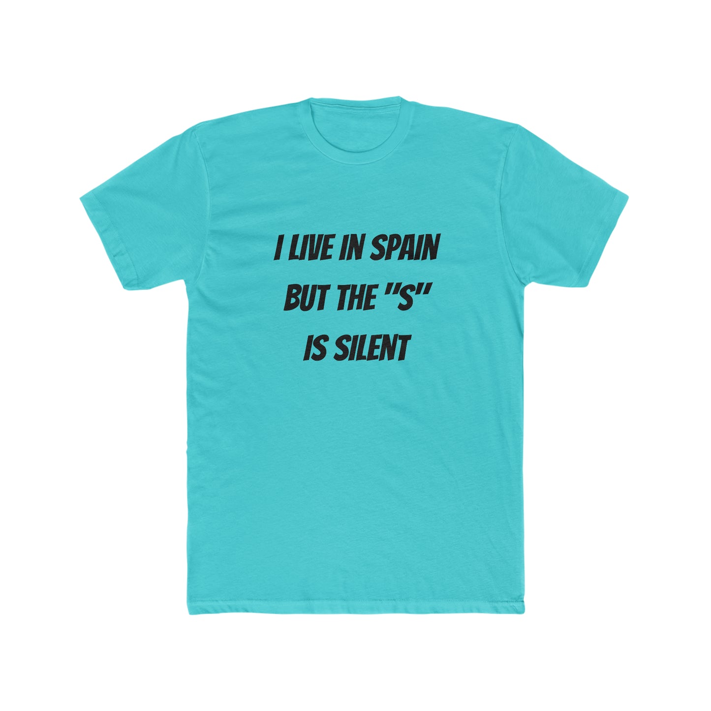 I Live in Spain but the "S" is Silent