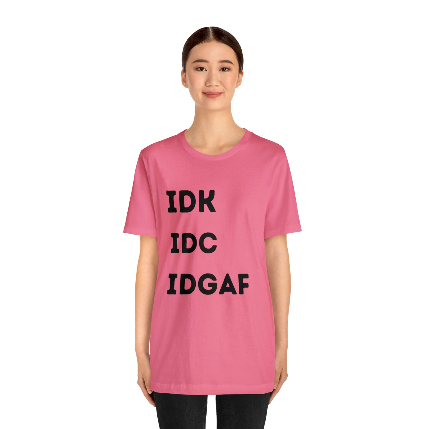 IDK IDC IDGAF
