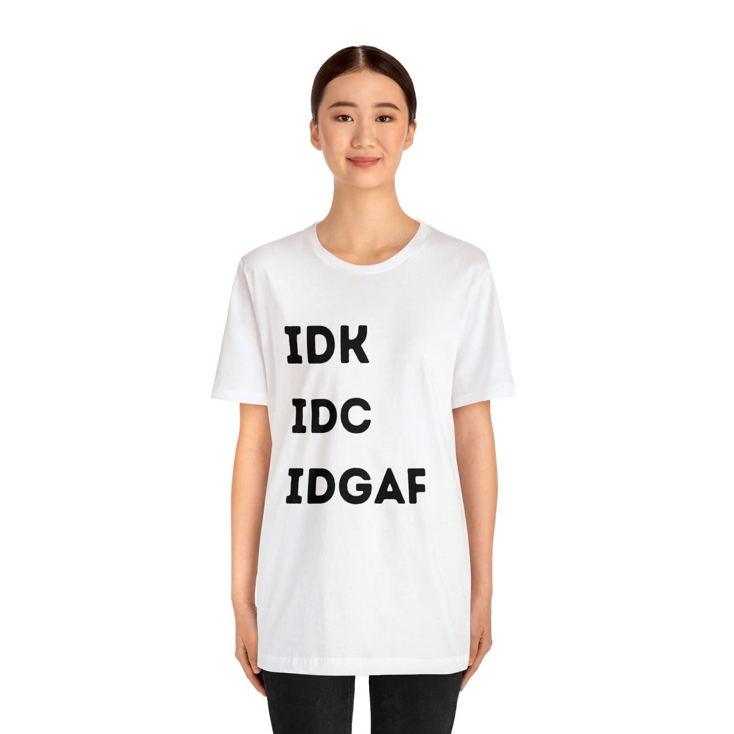 IDK IDC IDGAF