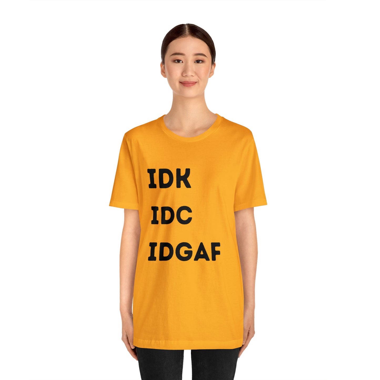 IDK IDC IDGAF