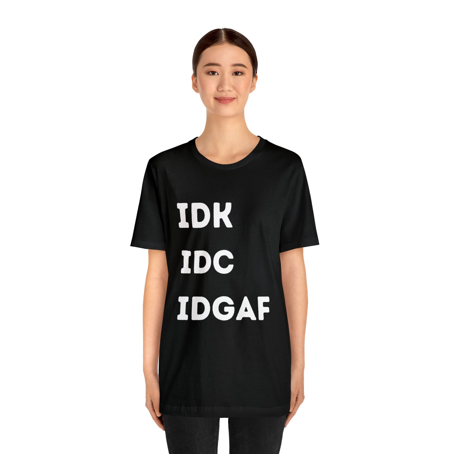 IDK IDC IDGAF