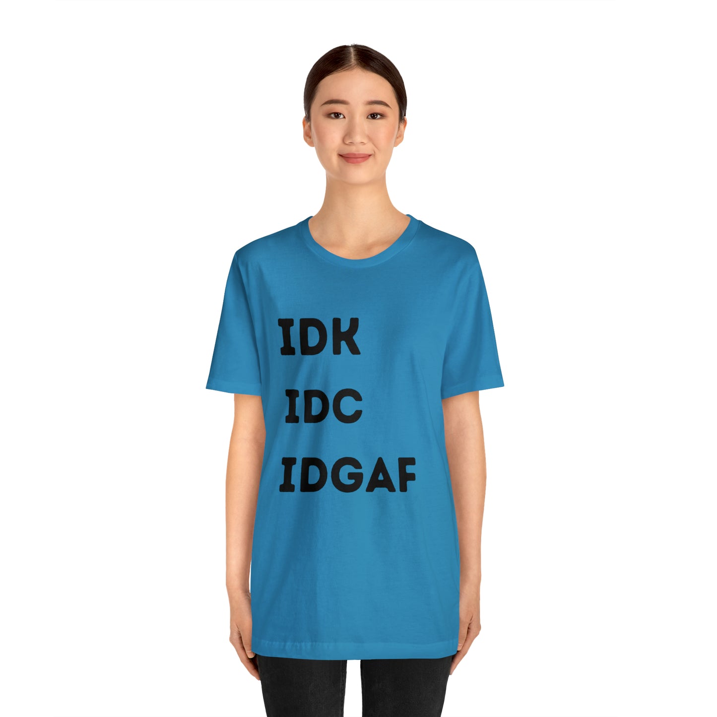 IDK IDC IDGAF