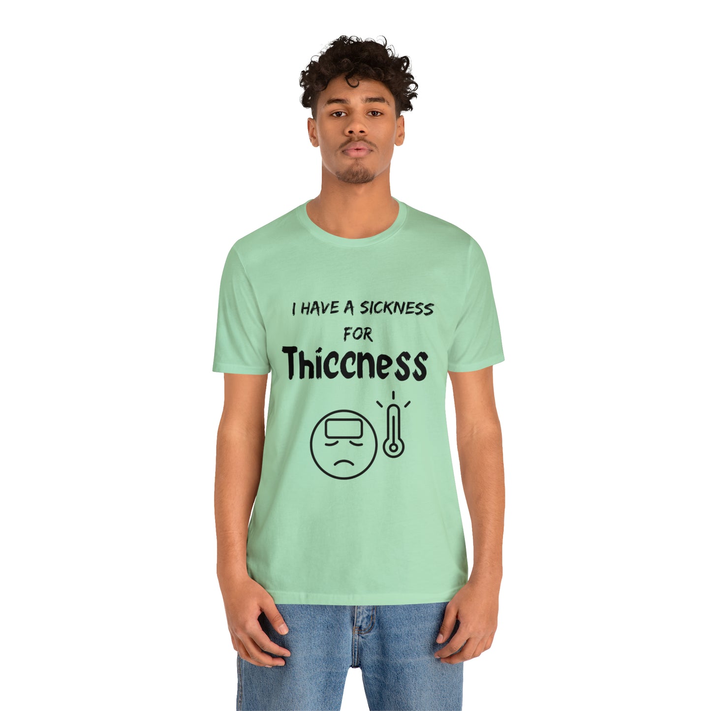 Sickness for Thiccness