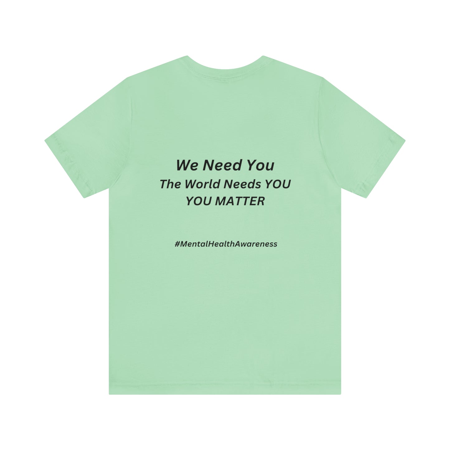 STAY; We Need You T-Shirt