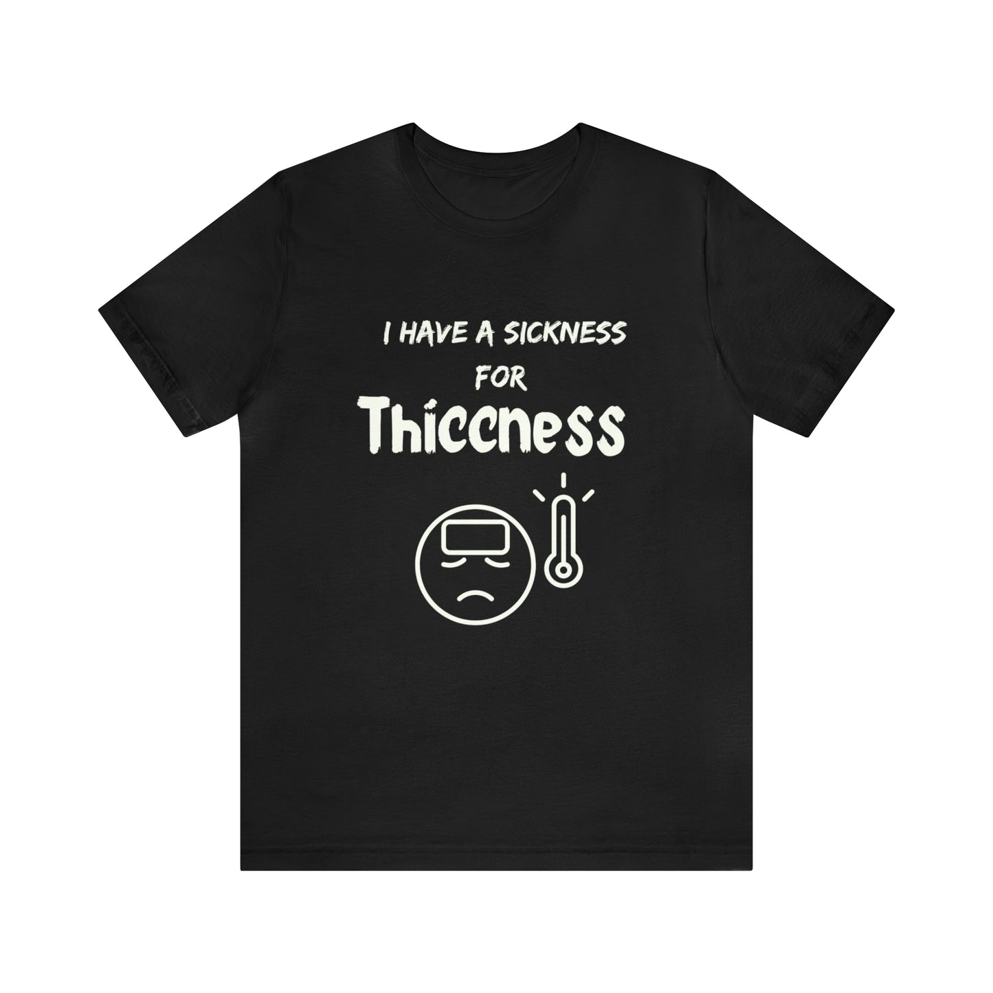 Sickness for Thiccness