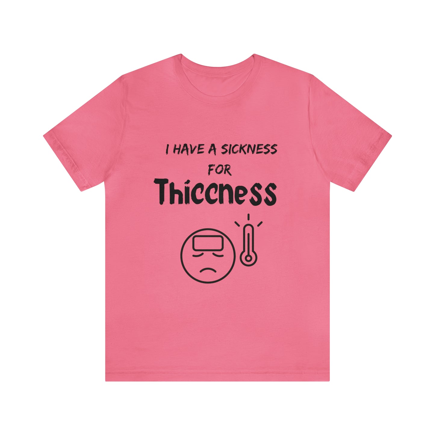 Sickness for Thiccness