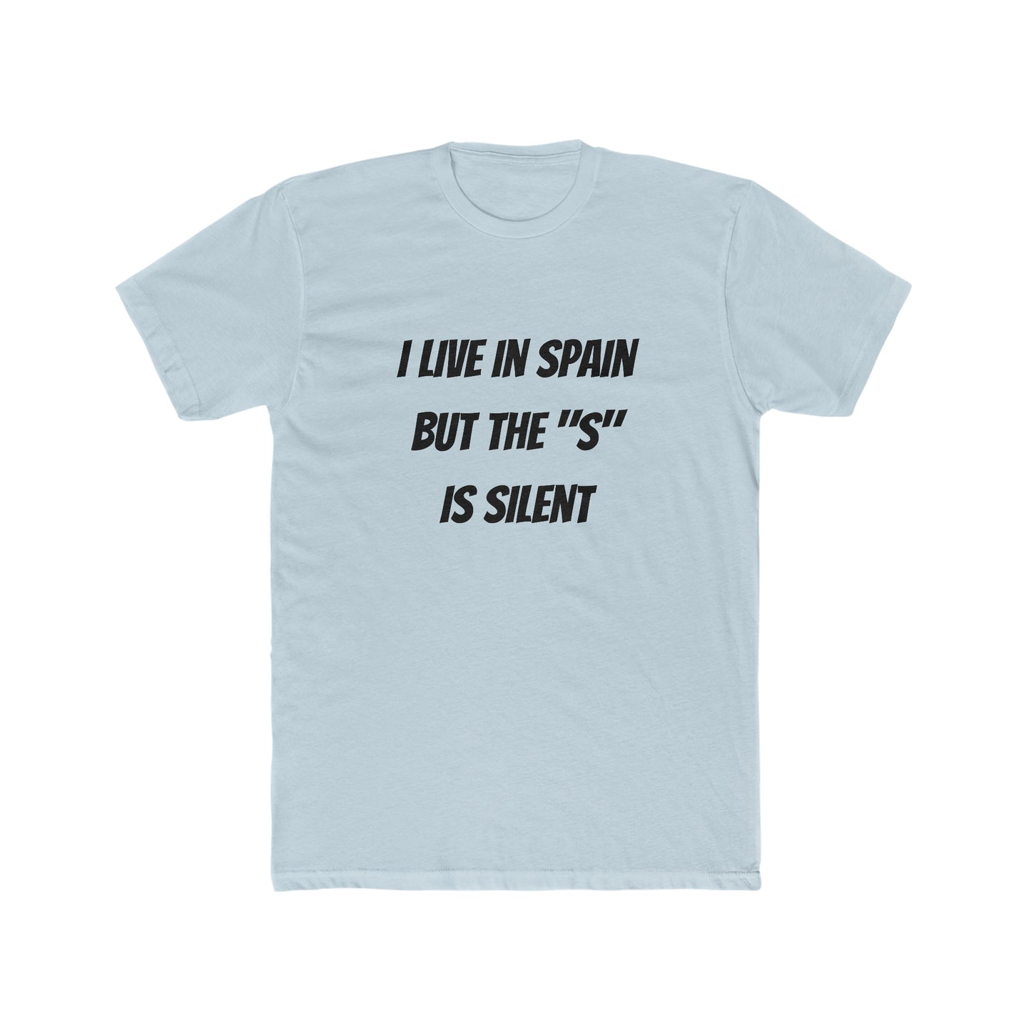 I Live in Spain but the "S" is Silent
