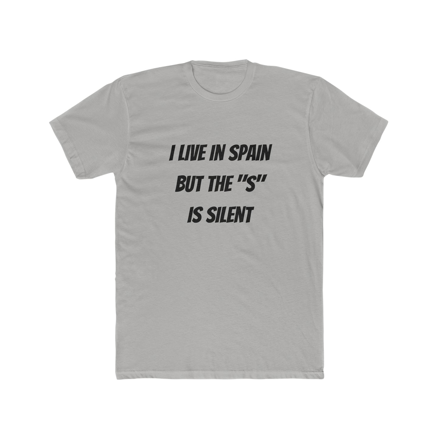 I Live in Spain but the "S" is Silent