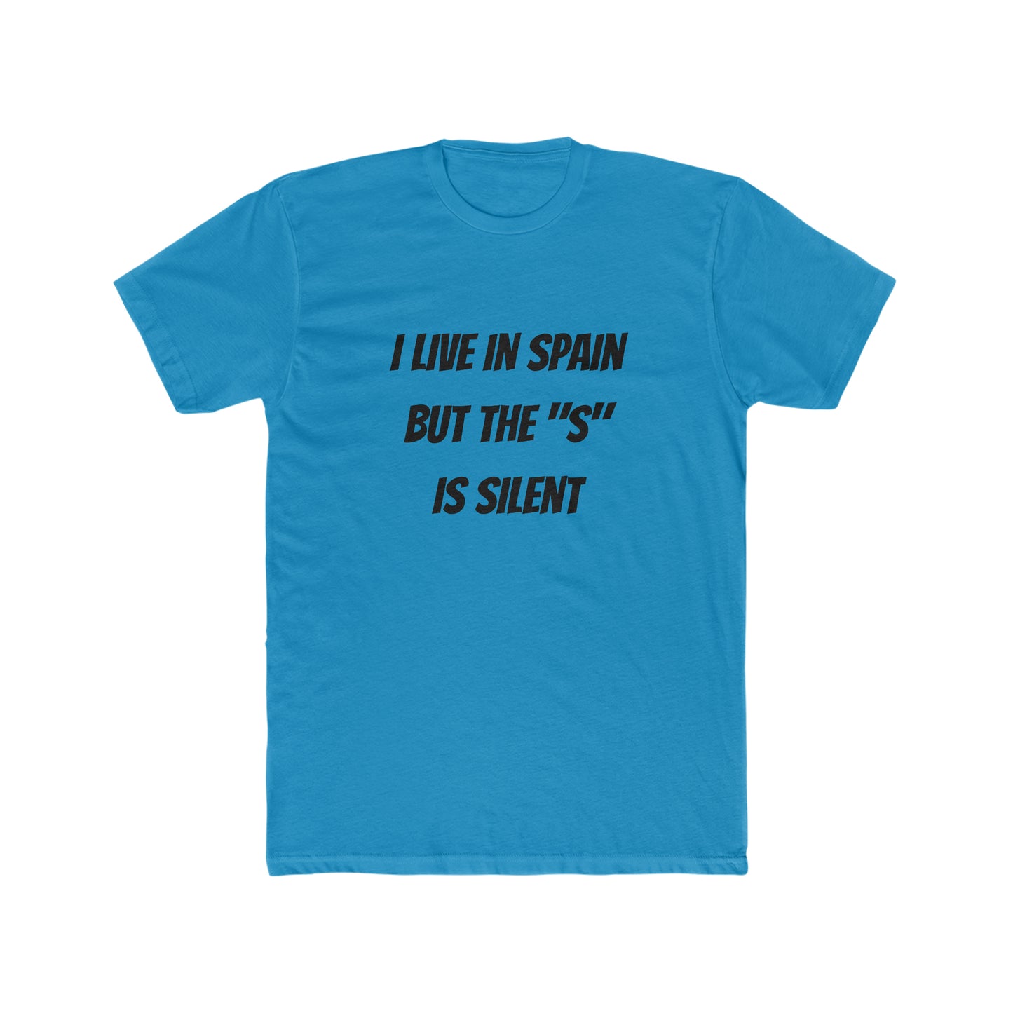 I Live in Spain but the "S" is Silent