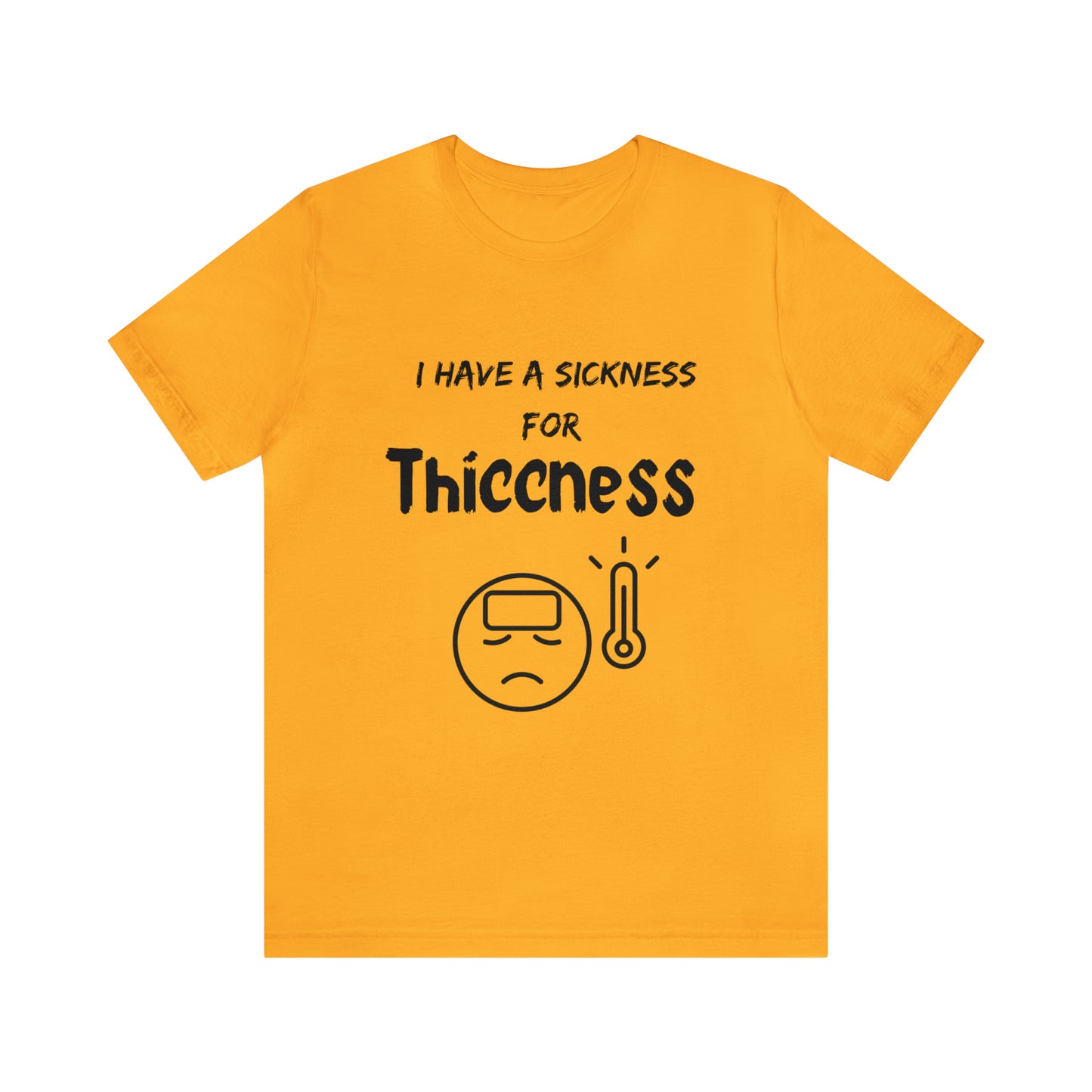 Sickness for Thiccness