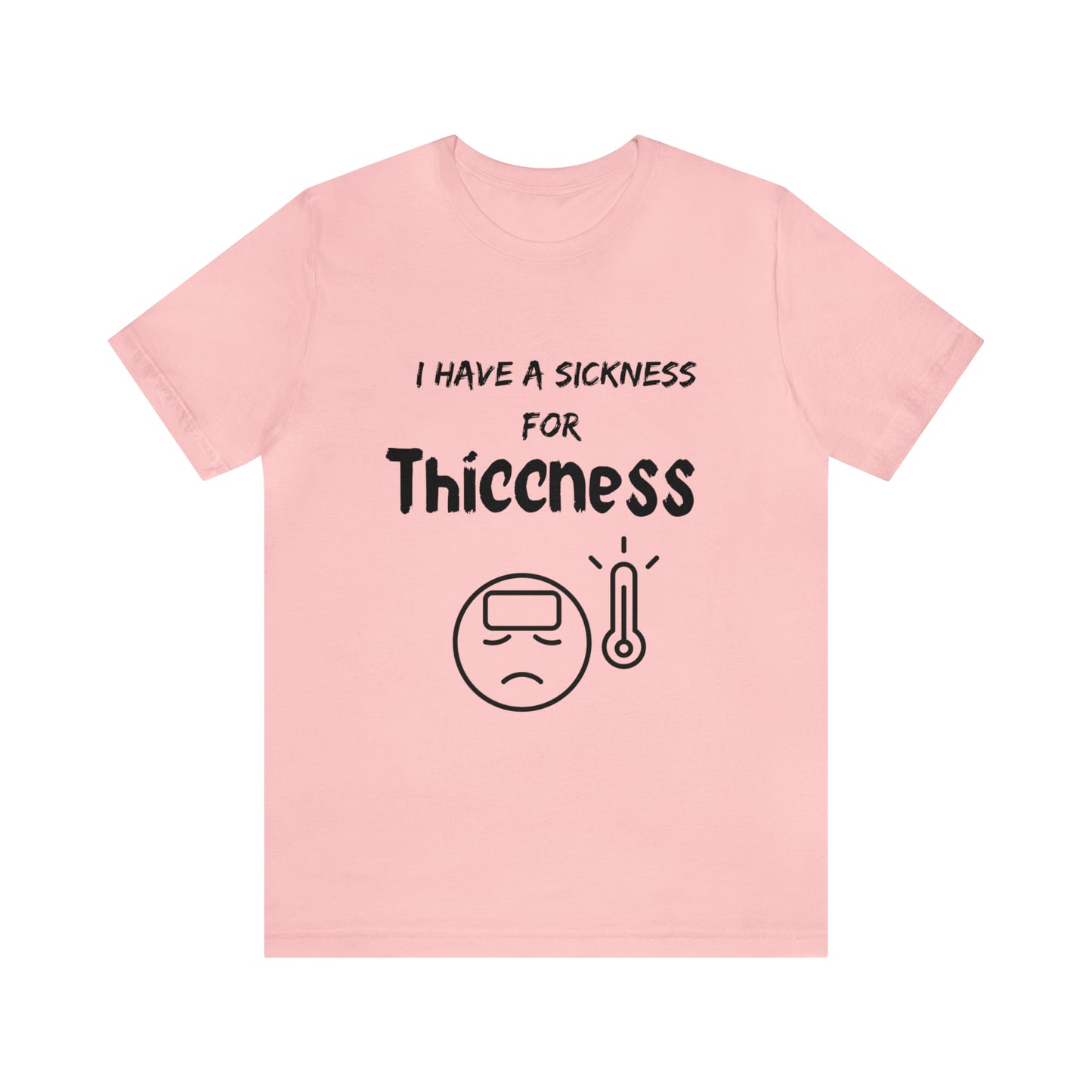 Sickness for Thiccness