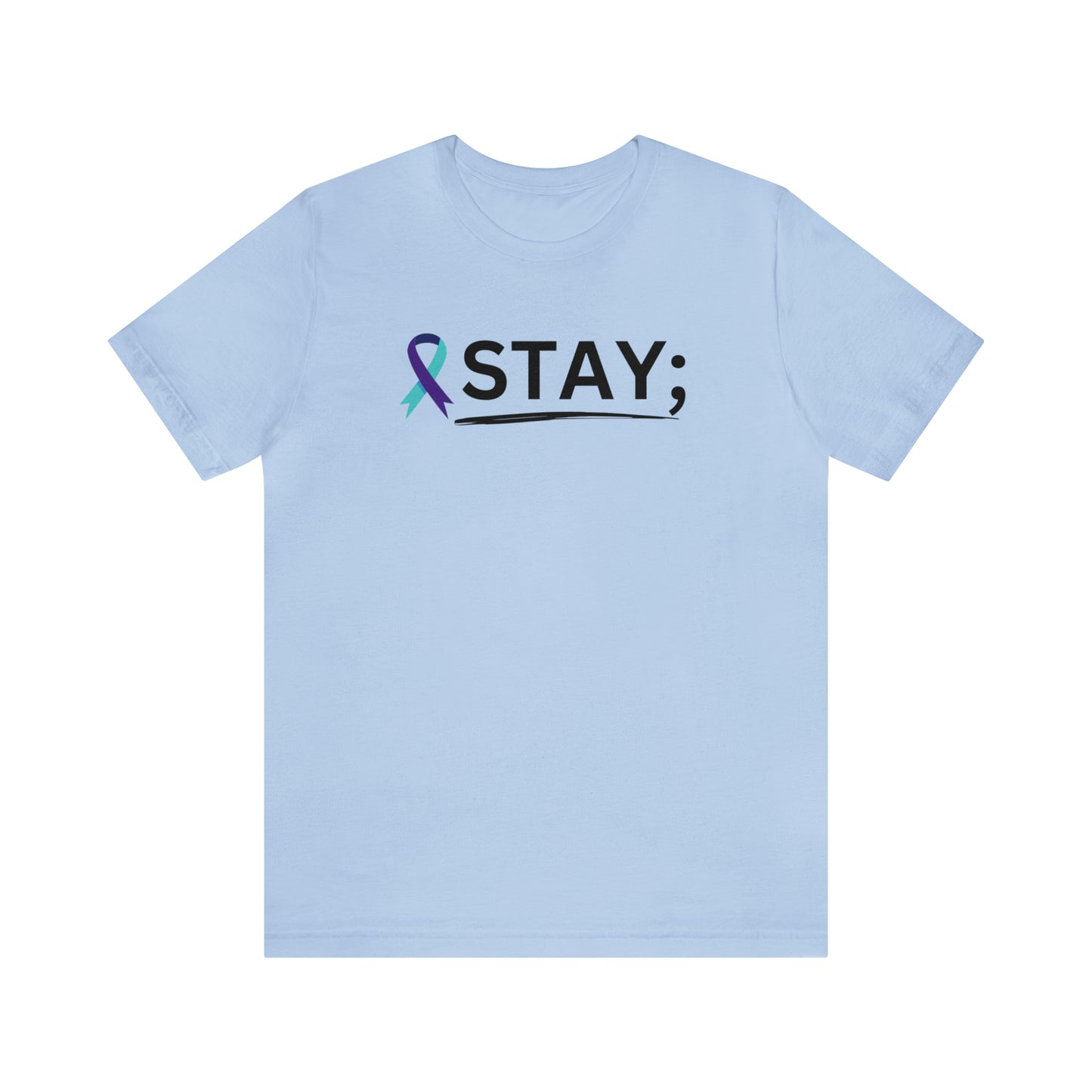 STAY; We Need You T-Shirt