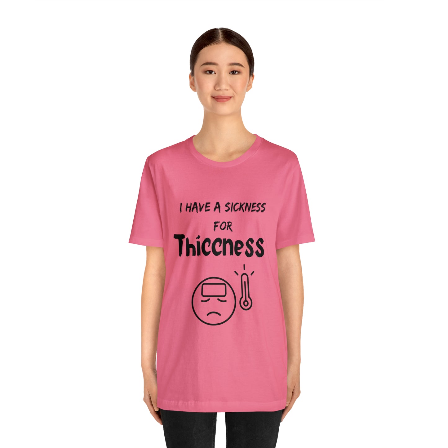 Sickness for Thiccness