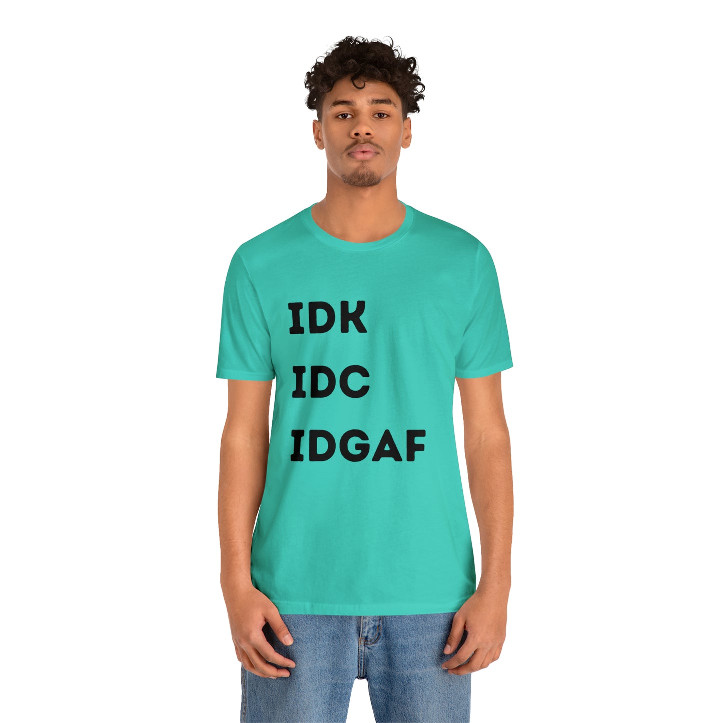 IDK IDC IDGAF