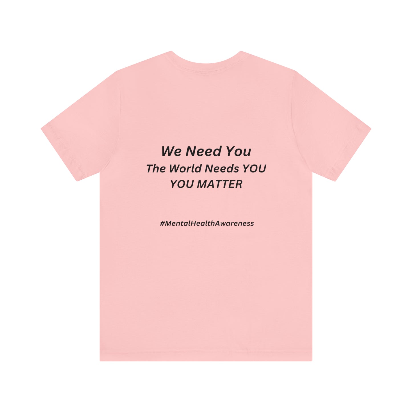 STAY; We Need You T-Shirt