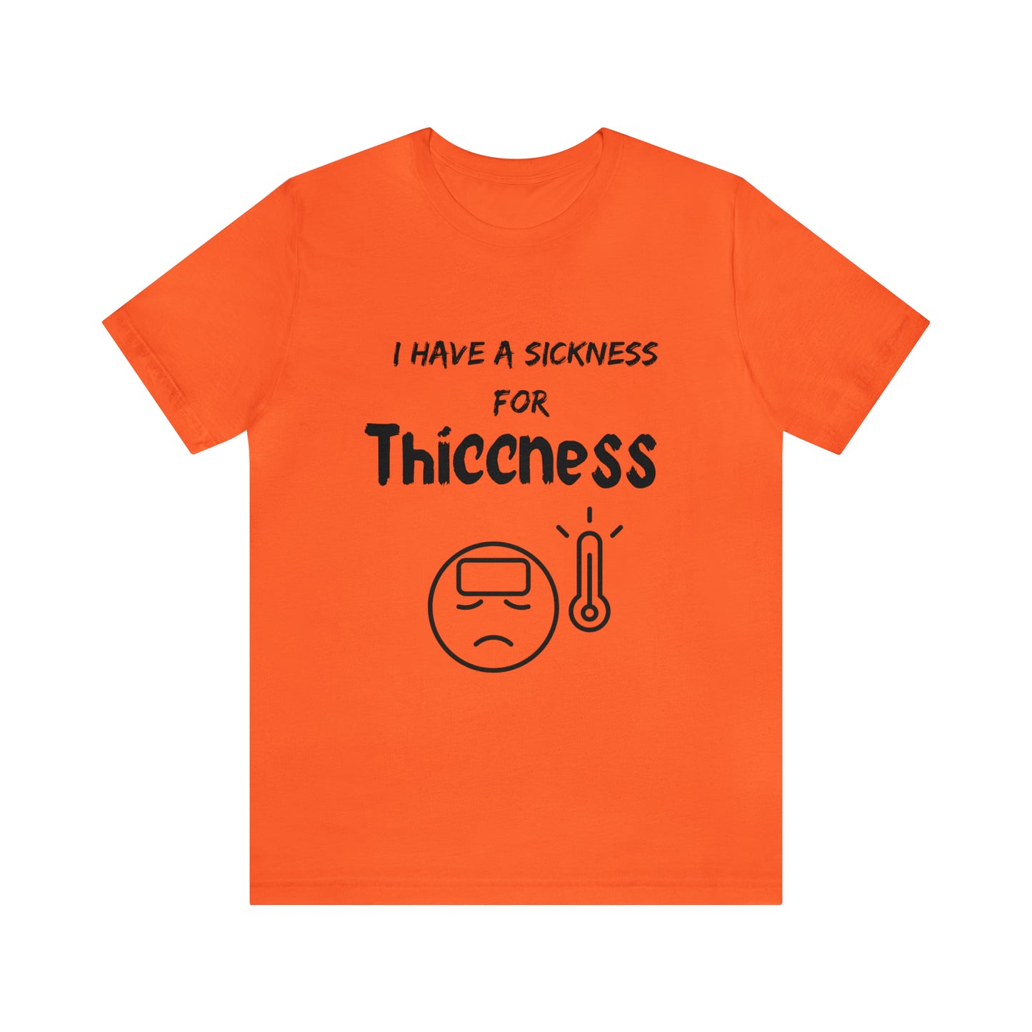 Sickness for Thiccness