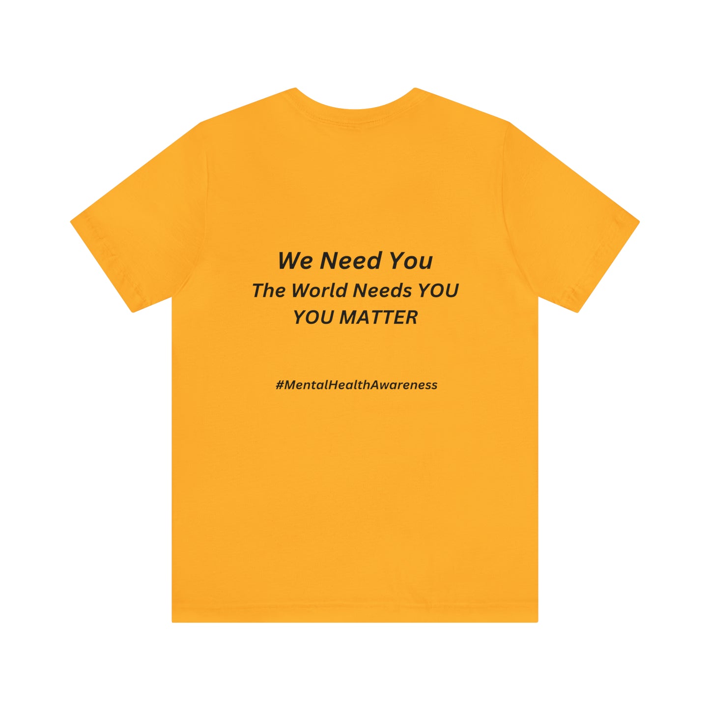 STAY; We Need You T-Shirt
